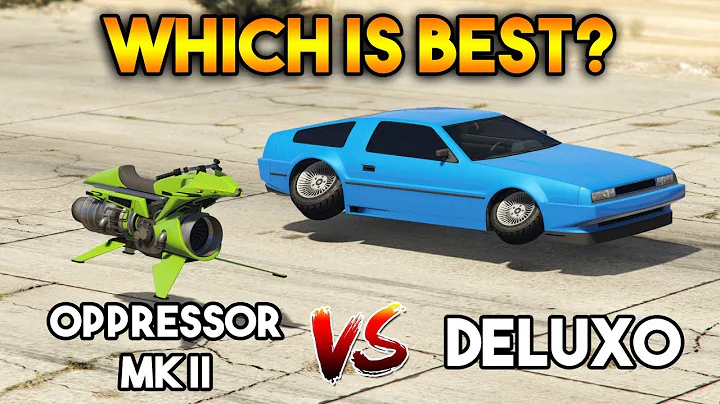 GTA Online: Deluxo vs. Oppressor Mk II